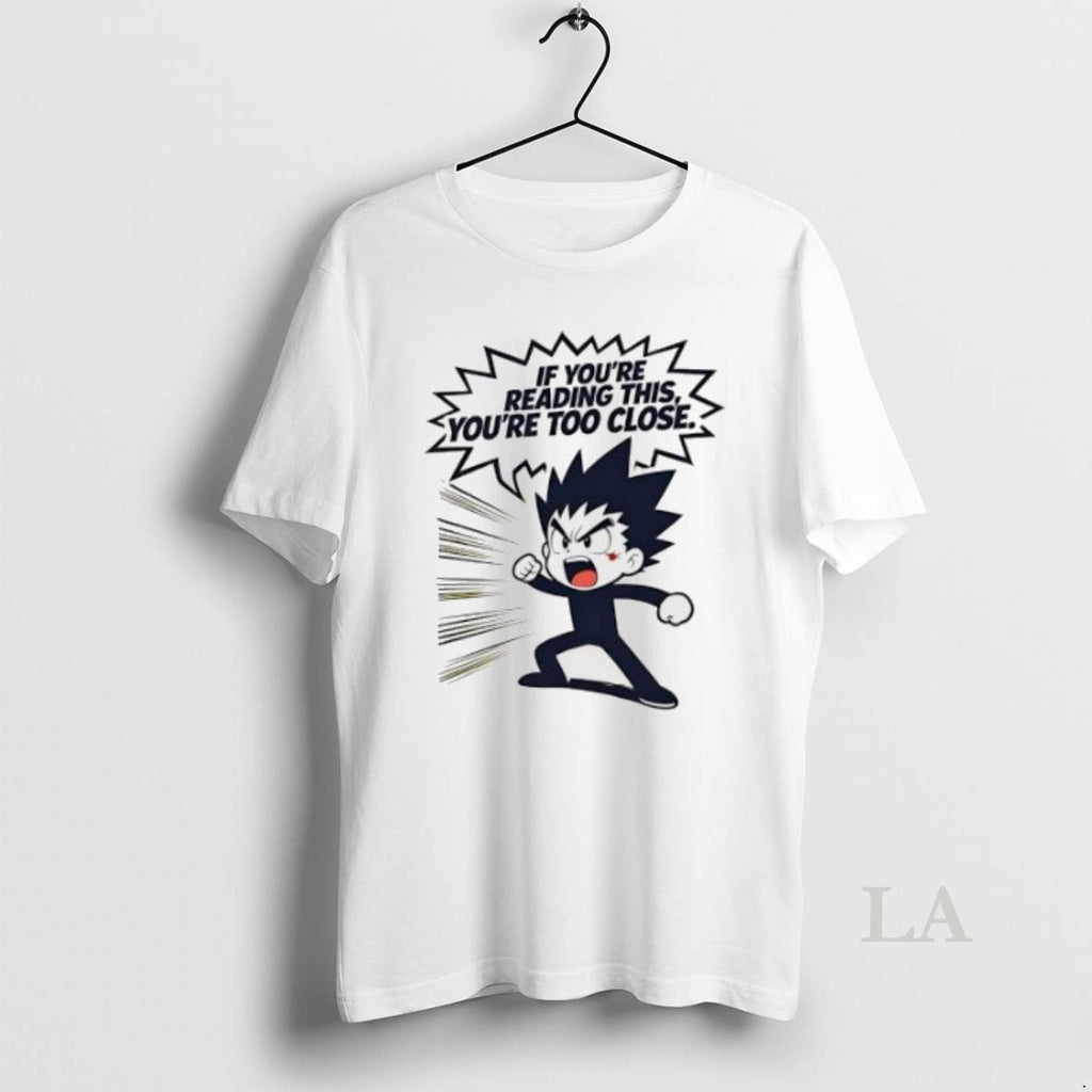Original If You Can Read This Youre Too Close Womens - Adult & Kids T-Shirts, Sweatshirts & Hoodies apparel design preview 1