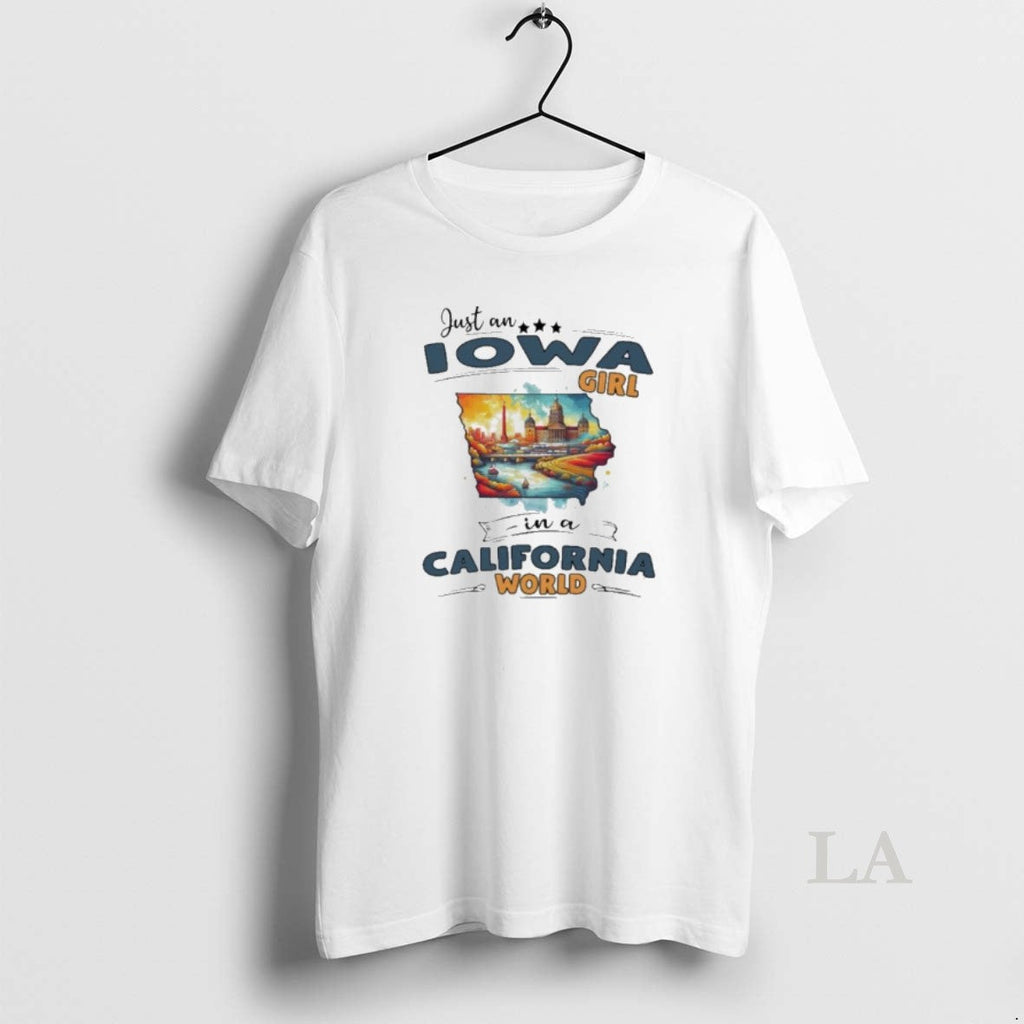 Original Just An Iowa Girl In A California World - Adult & Kids T-Shirts, Sweatshirts & Hoodies apparel design preview 1