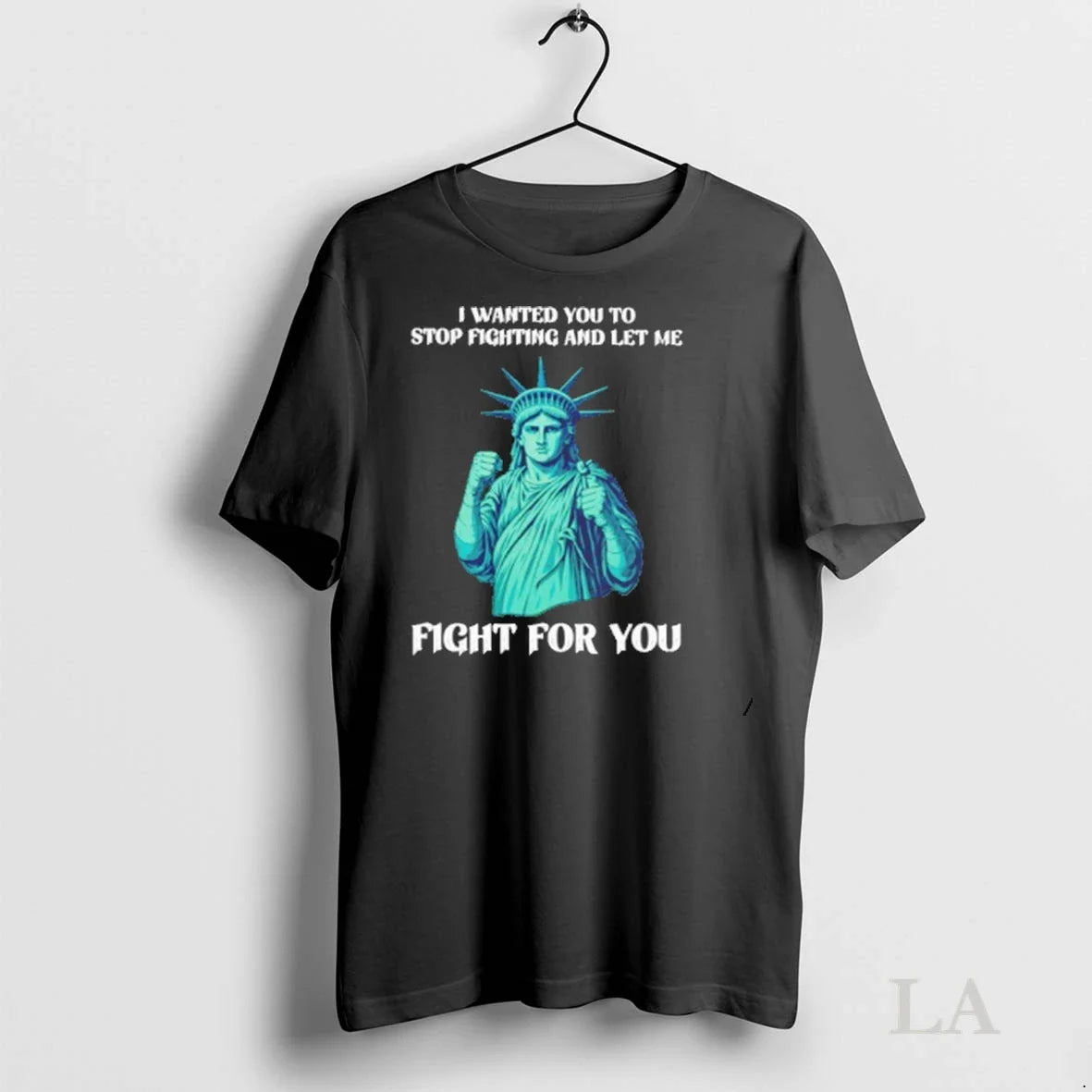 Original Liberty Of Statue I Wanted You To Stop - Adult & Kids T-Shirts, Sweatshirts & Hoodies apparel design preview 1