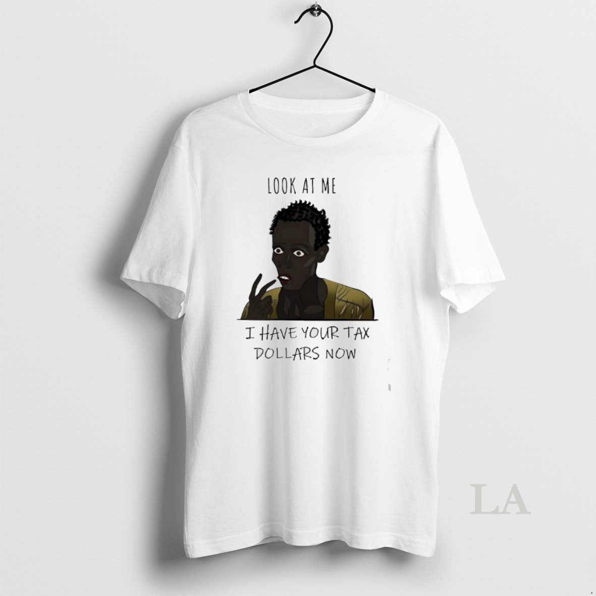 Original Me I Have Your Tax Dollars Now - Adult & Kids T-Shirts, Sweatshirts & Hoodies apparel design preview 1