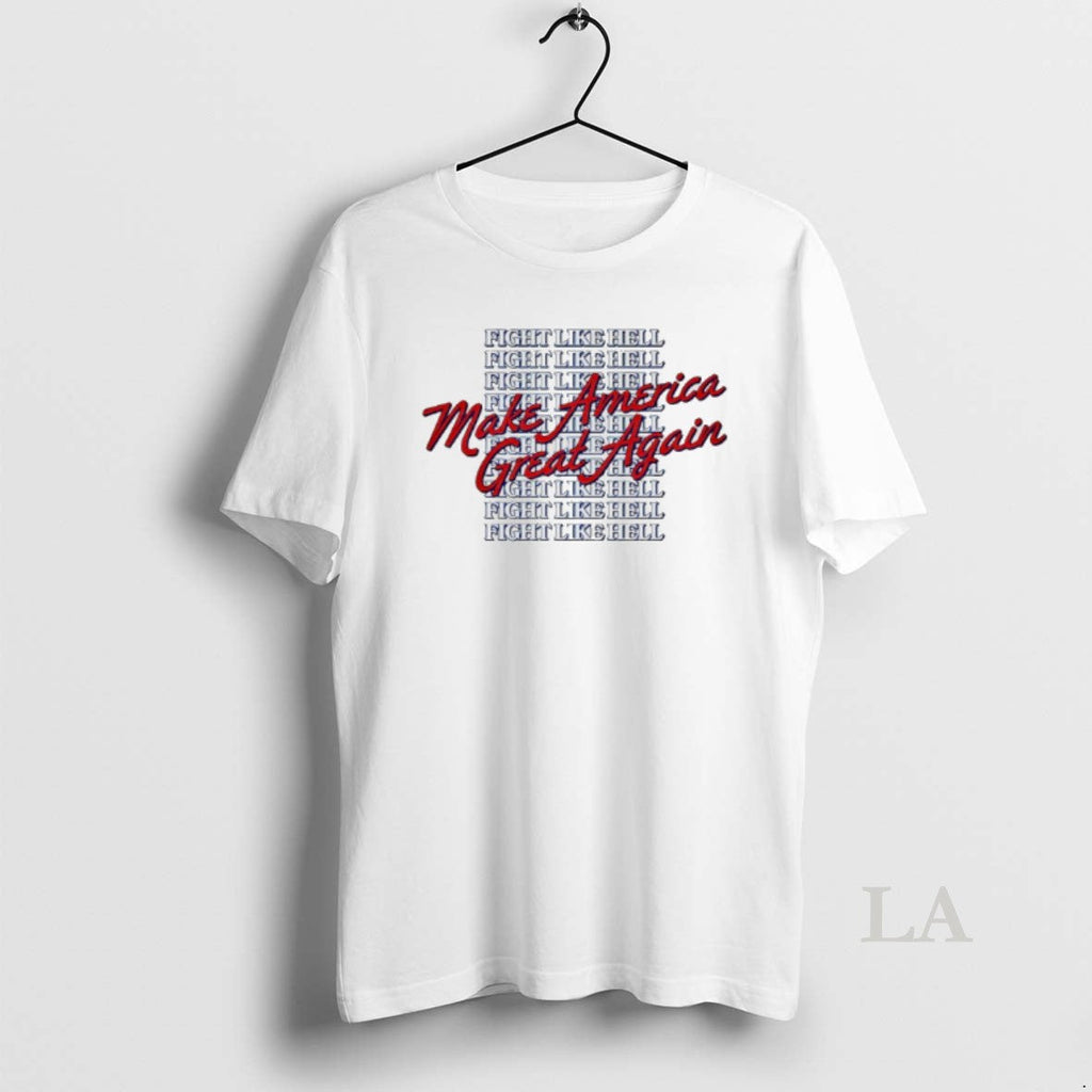 Original Make America Great Again Fight Like Hell - Adult & Kids T-Shirts, Sweatshirts & Hoodies apparel design preview 1