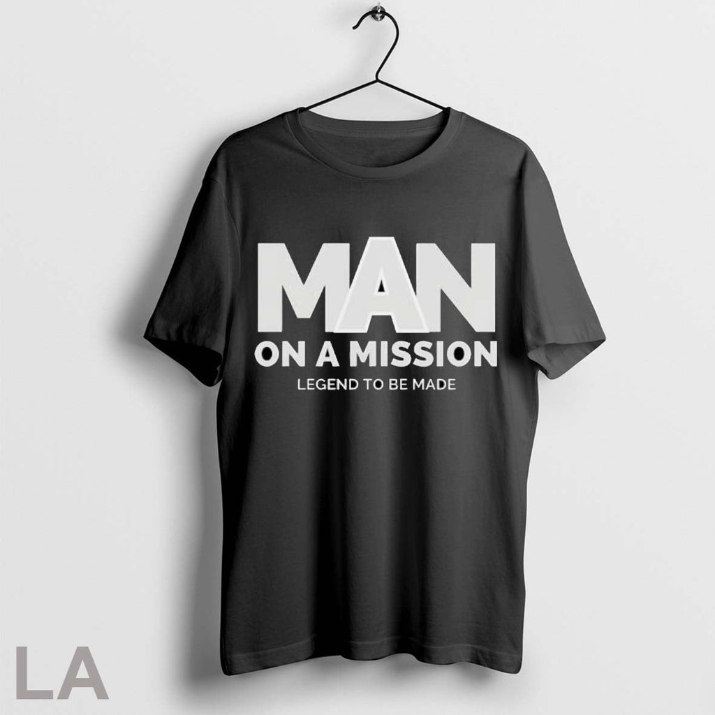 Original Man On A Mission Legend To Be Made - Adult & Kids T-Shirts, Sweatshirts & Hoodies apparel design preview 1