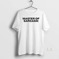 Original Master Sarcasm - Adult & Kids T-Shirts, Sweatshirts & Hoodies apparel design preview 1