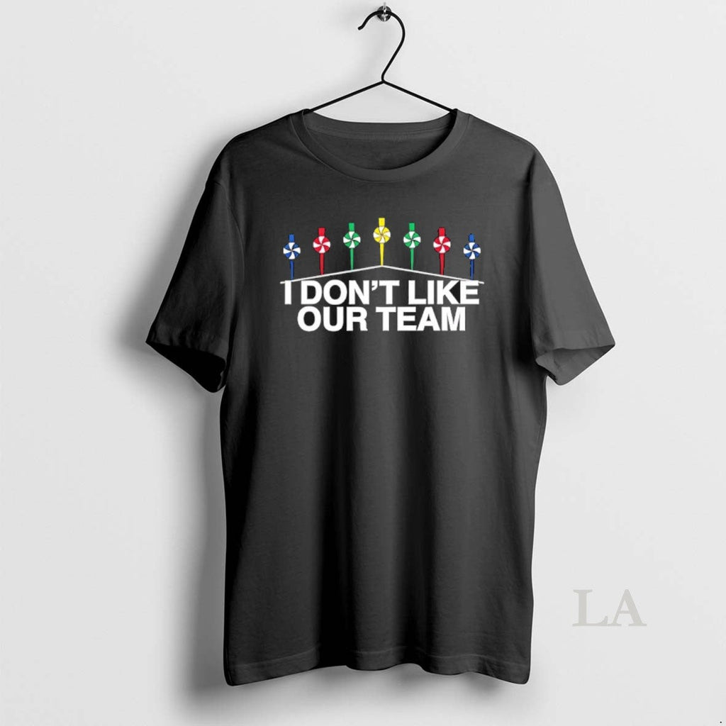 Original Mike I Dont Like Our Team - Adult & Kids T-Shirts, Sweatshirts & Hoodies apparel design preview 1