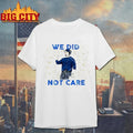 Original Mike Macdonald We Did Not Care Glitter - Adult & Kids T-Shirts, Sweatshirts & Hoodies apparel design preview 1