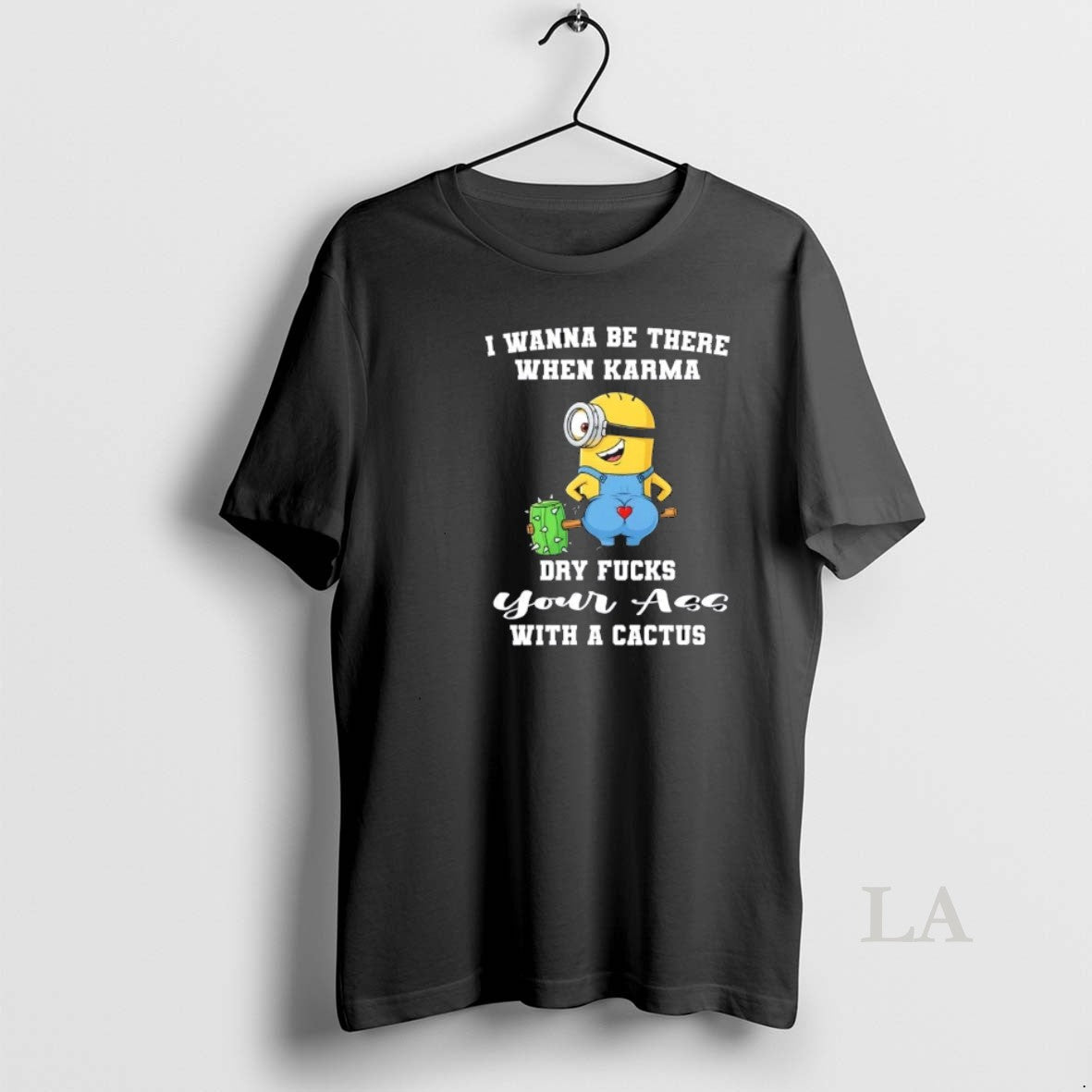 Original Minions I Wanna Be There When Karma Dry - Adult & Kids T-Shirts, Sweatshirts & Hoodies apparel design preview 1