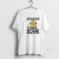Original Minions After 50 Youre Like Old Phone - Adult & Kids T-Shirts, Sweatshirts & Hoodies apparel design preview 1