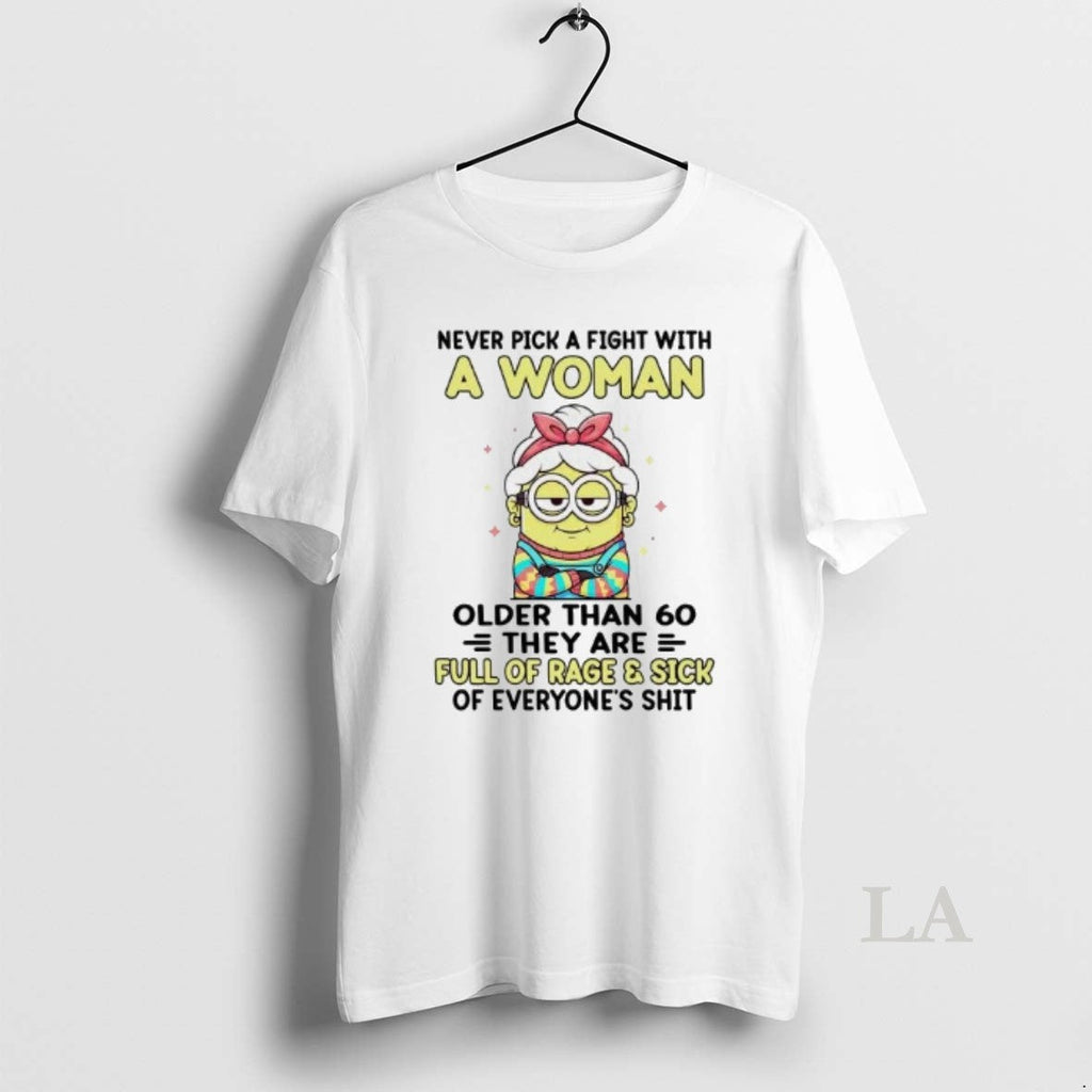 Original Minions Never Pick A Fight With Woman Older - Adult & Kids T-Shirts, Sweatshirts & Hoodies apparel design preview 1