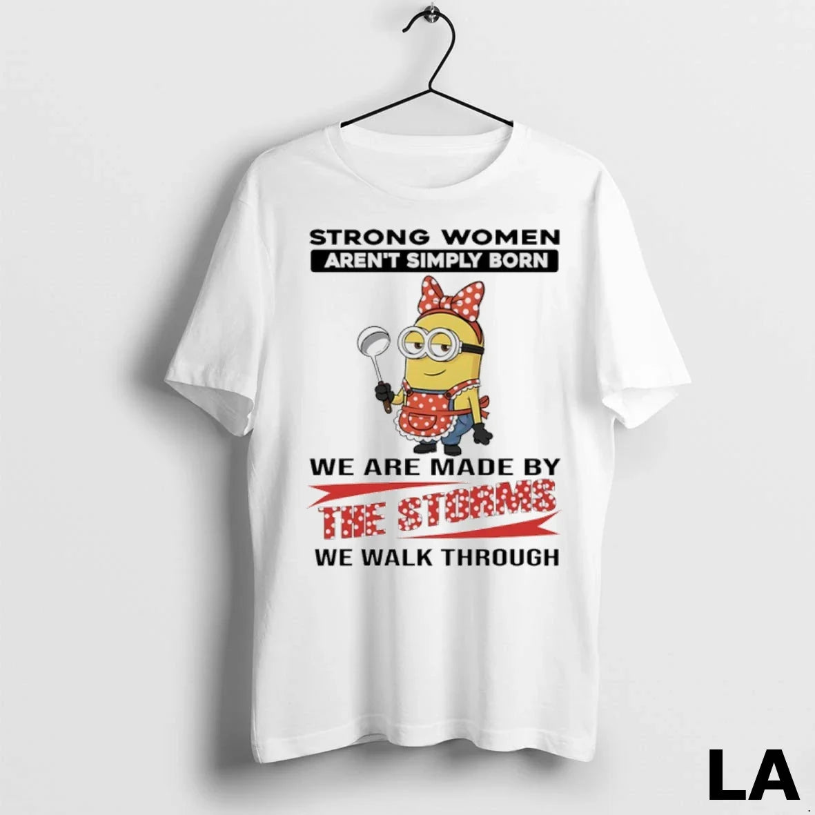 Original Minions Strong Women Arent Simply Born We - Adult & Kids T-Shirts, Sweatshirts & Hoodies apparel design preview 1