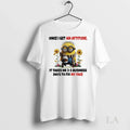 Original Minions Sunflower Once I Get An Attitude It - Adult & Kids T-Shirts, Sweatshirts & Hoodies apparel design preview 1