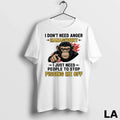 Original Monkey I Dont Need Anger Management Just - Adult & Kids T-Shirts, Sweatshirts & Hoodies apparel design preview 1
