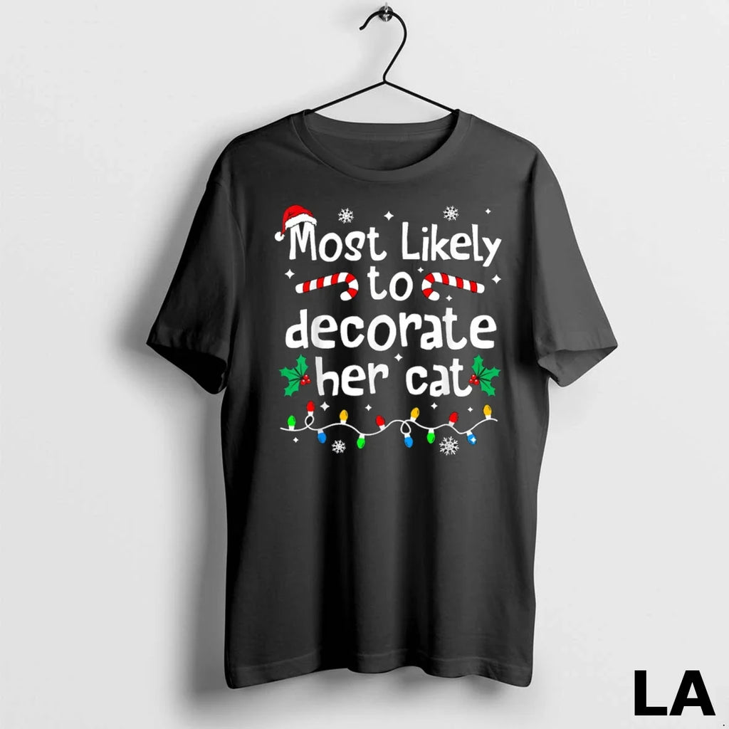 Original Most Likely To Decorate Her Cat Family - Adult & Kids T-Shirts, Sweatshirts & Hoodies apparel design preview 1