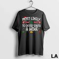 Original Most Likely To Offer Santa A Wine Family - Adult & Kids T-Shirts, Sweatshirts & Hoodies apparel design preview 1