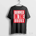 Original Nesn Banned In The Bronx Ladies - Adult & Kids T-Shirts, Sweatshirts & Hoodies apparel design preview 1