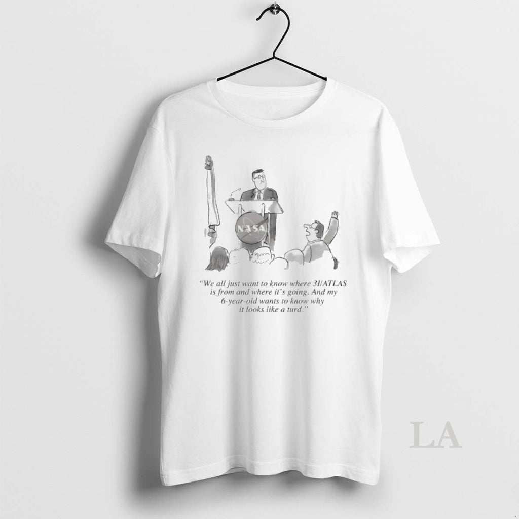 Original Nasa We All Just Want Know Where 3i Atlas Is - Adult & Kids T-Shirts, Sweatshirts & Hoodies apparel design preview 1