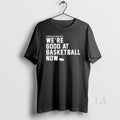 Original Nebraska Basketball Were Good At Now - Adult & Kids T-Shirts, Sweatshirts & Hoodies apparel design preview 1