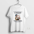 Original Never Underestimate A Woman With Tattoos In - Adult & Kids T-Shirts, Sweatshirts & Hoodies apparel design preview 1