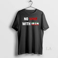 Original No War With Iran - Adult & Kids T-Shirts, Sweatshirts & Hoodies apparel design preview 1