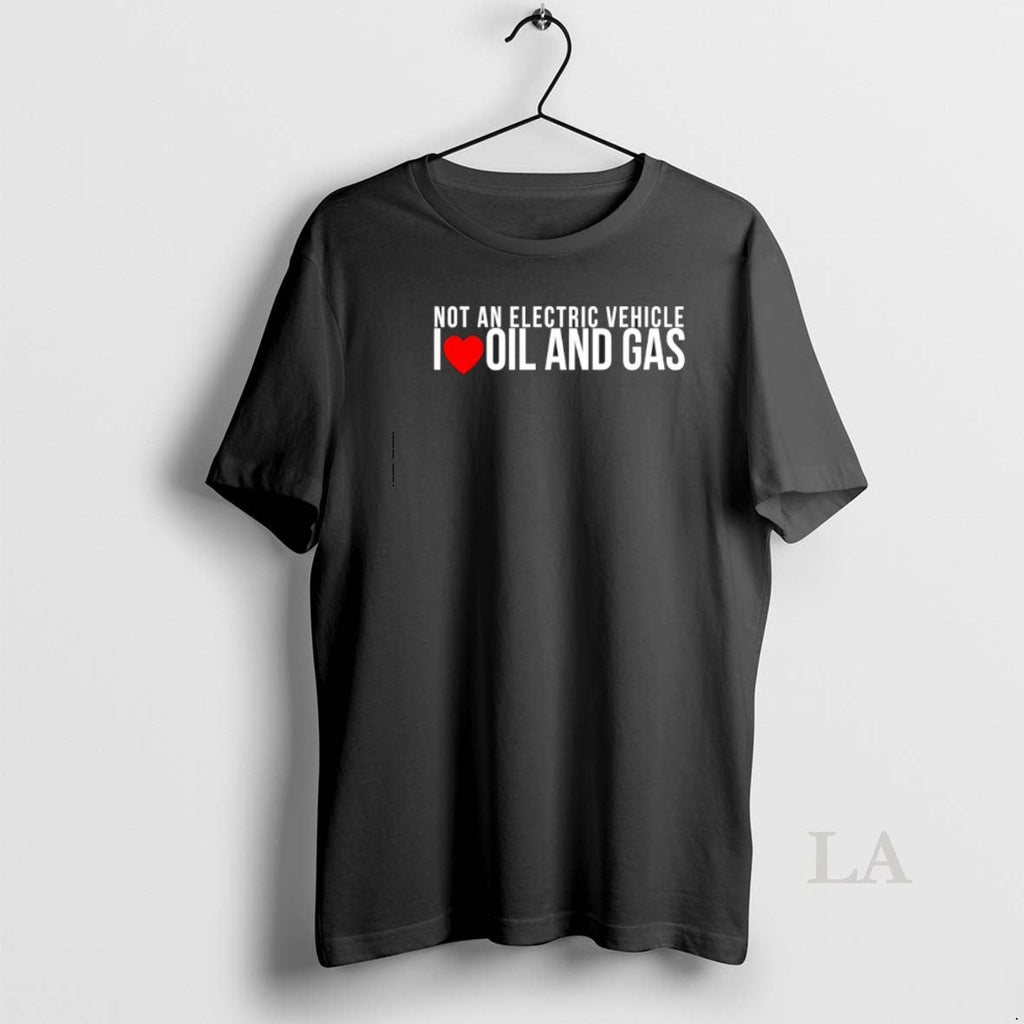 Original Not Electric Vehicle I Love Oil Gas Canada - Adult & Kids T-Shirts, Sweatshirts & Hoodies apparel design preview 1