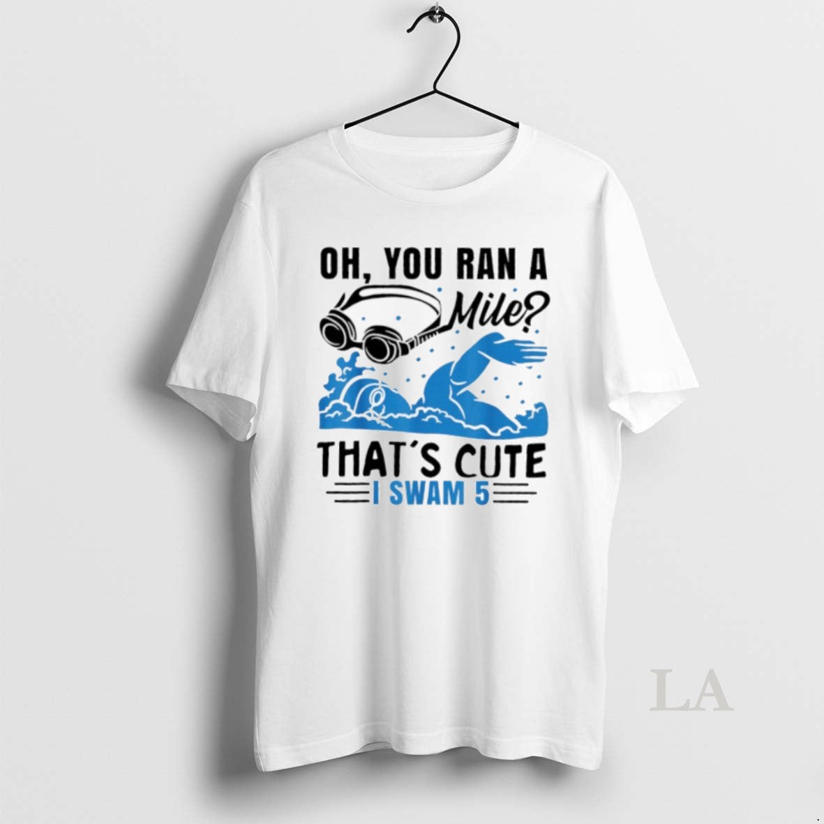 Original Oh You Ran Mile Thats Cute I Swam 5 - Adult & Kids T-Shirts, Sweatshirts & Hoodies apparel design preview 1