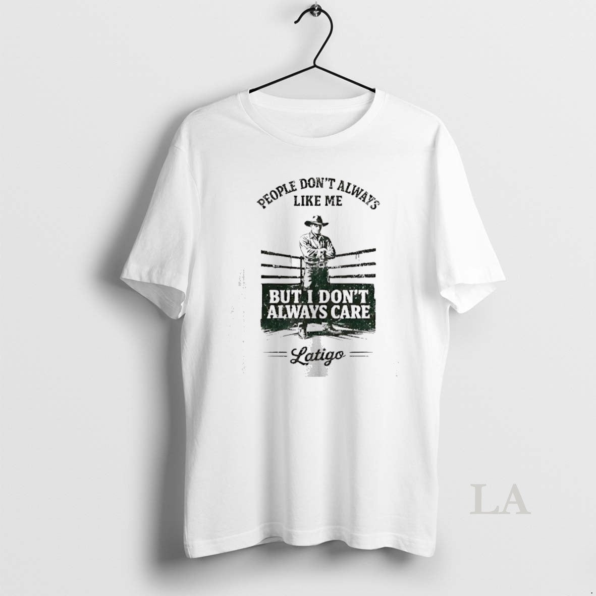 Original People Dont Always Like Me But I Care Latigo - Adult & Kids T-Shirts, Sweatshirts & Hoodies apparel design preview 1