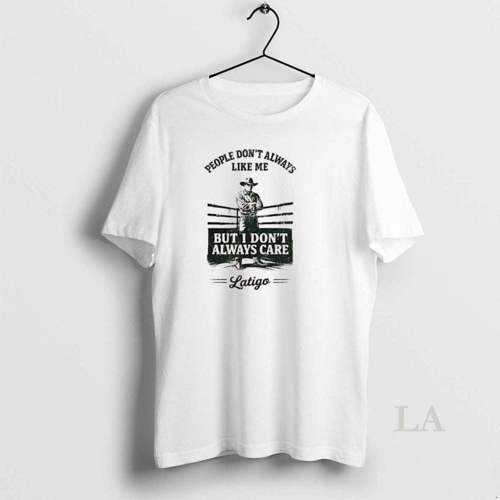 Original People Dont Always Like Me But I Care Cowboy - Adult & Kids T-Shirts, Sweatshirts & Hoodies apparel design preview 1