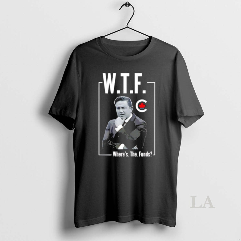 Original Pierre Poilievre Wtf Wheres Funds - Adult & Kids T-Shirts, Sweatshirts & Hoodies apparel design preview 1