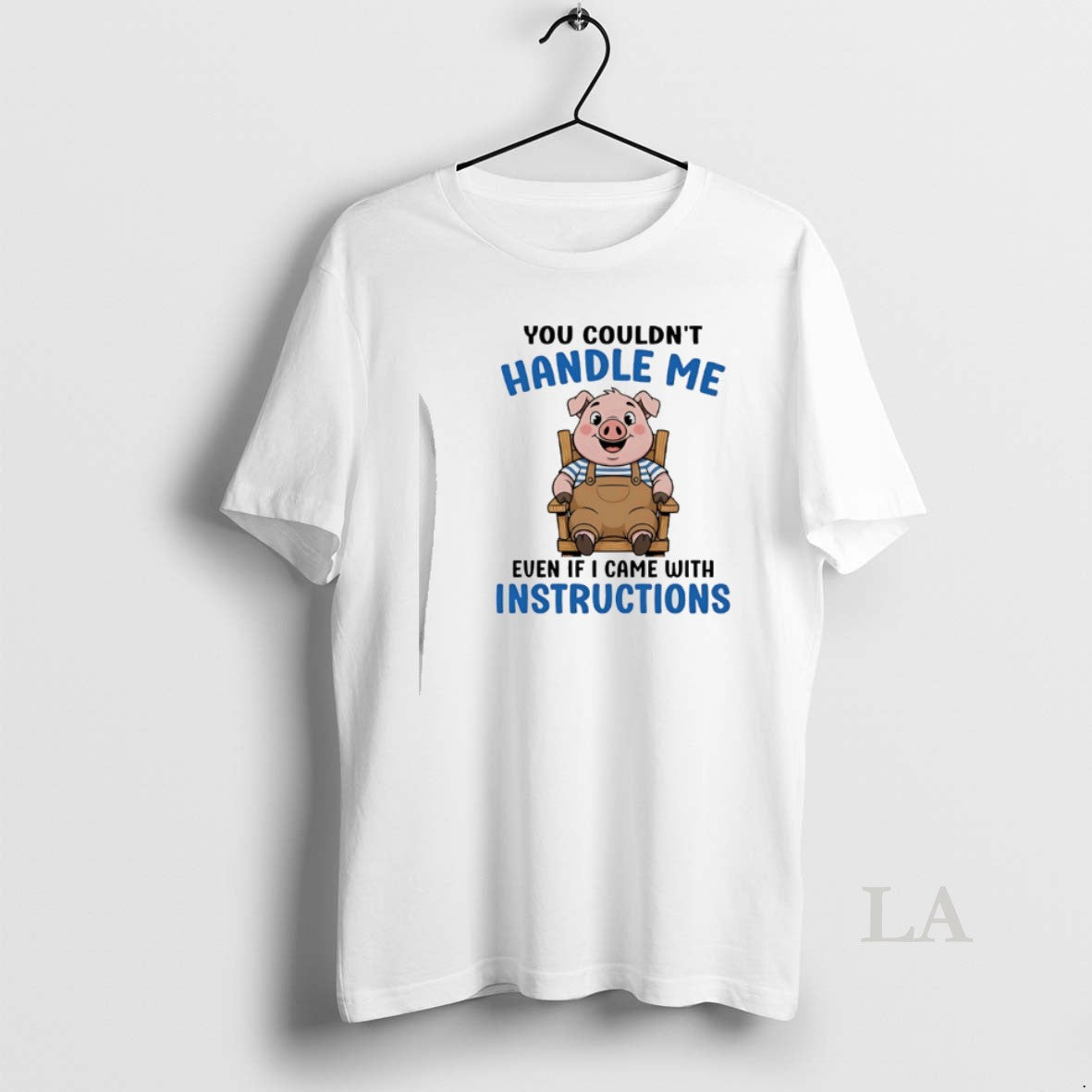 Original Pig You Couldnt Handle Me Even If I Came - Adult & Kids T-Shirts, Sweatshirts & Hoodies apparel design preview 1