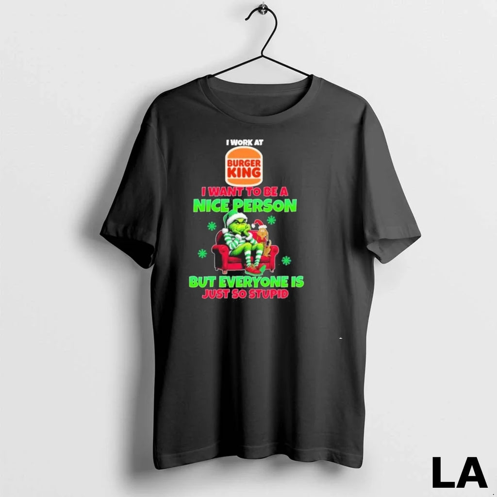 Original Santa Grinch I Work At Burger King Logo Want - Adult & Kids T-Shirts, Sweatshirts & Hoodies apparel design preview 1