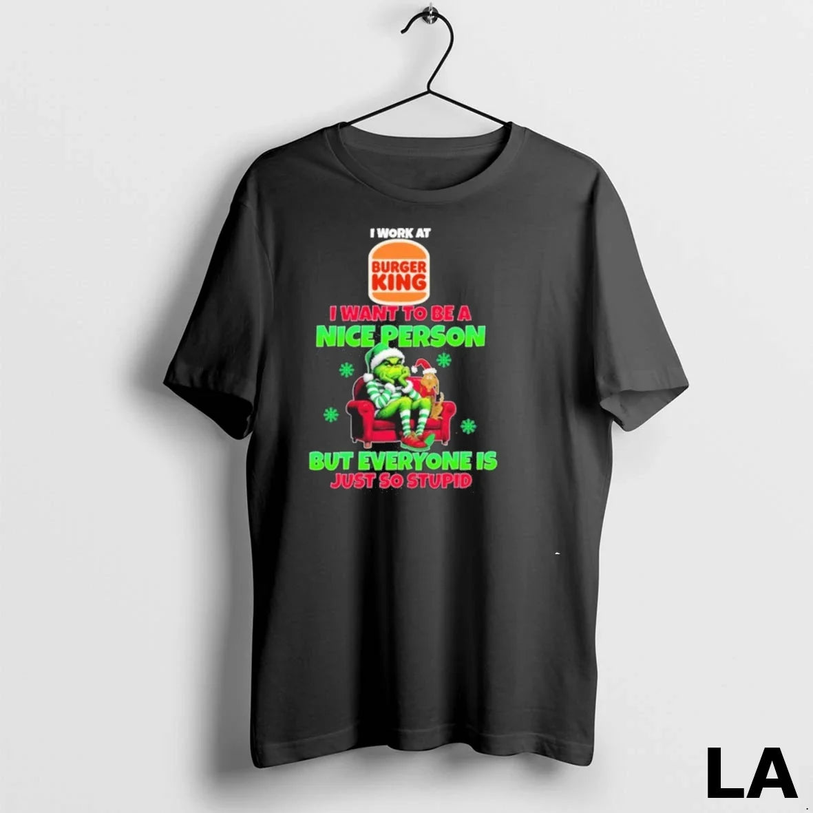 Original Santa Grinch I Work At Burger King Logo Want - Adult & Kids T-Shirts, Sweatshirts & Hoodies apparel design preview 1