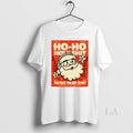 Original Santa Ho Holyshit Fuck You Say Me 1823 2025 - Adult & Kids T-Shirts, Sweatshirts & Hoodies apparel design preview 1