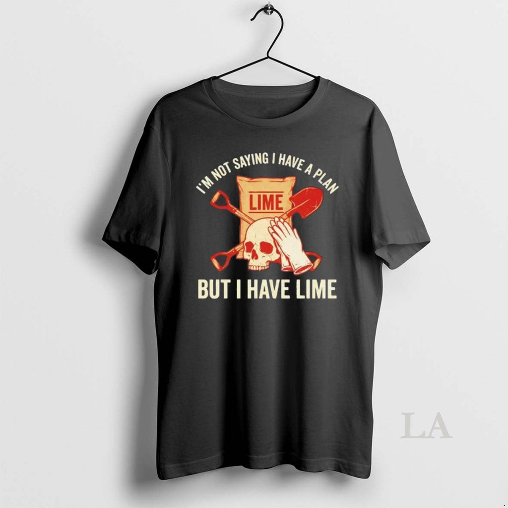 Original Skull Im Not Saying I Have A Plan But Lime - Adult & Kids T-Shirts, Sweatshirts & Hoodies apparel design preview 1