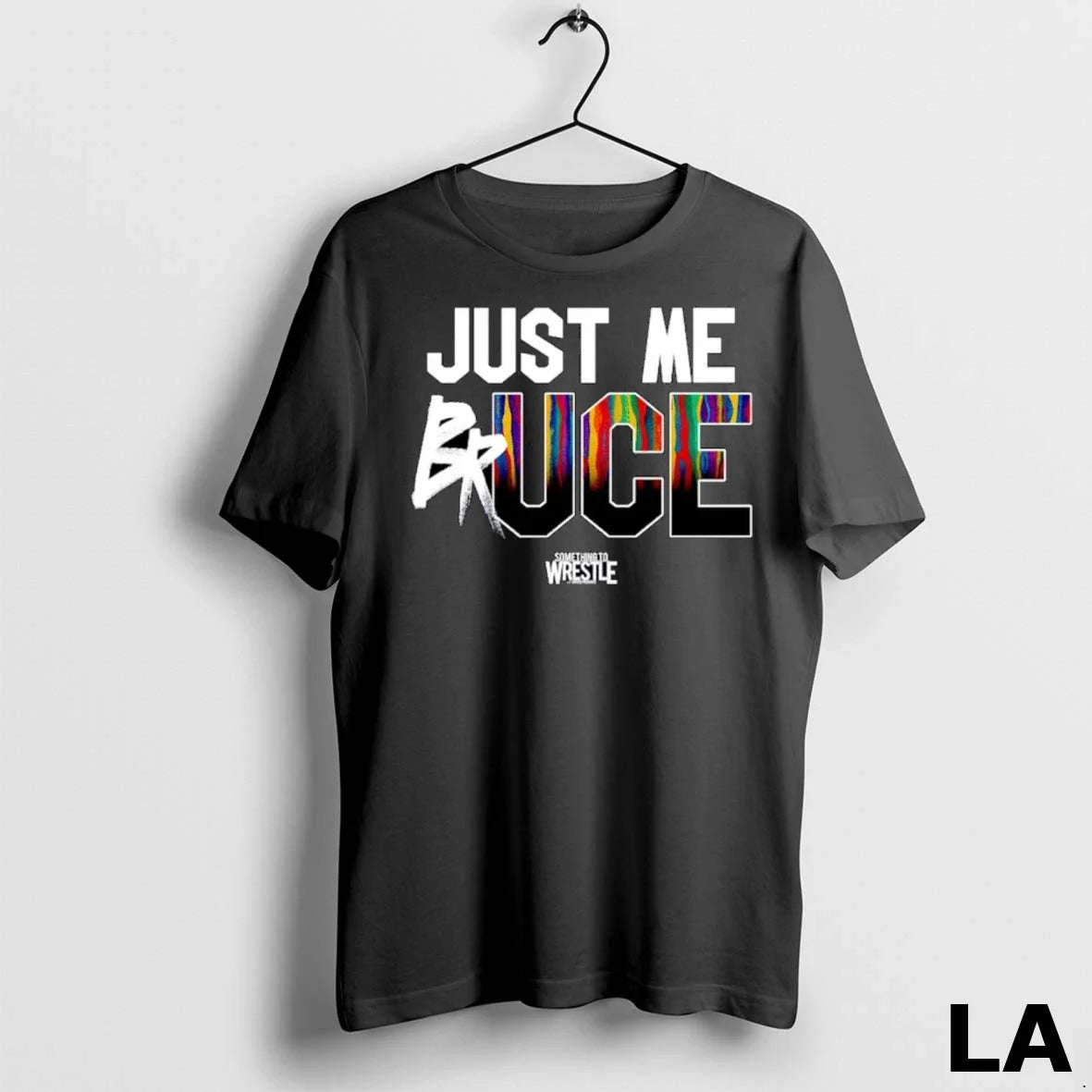 Original Something To Wrestle Just Me Bruce Ornaments - Adult & Kids T-Shirts, Sweatshirts & Hoodies apparel design preview 1
