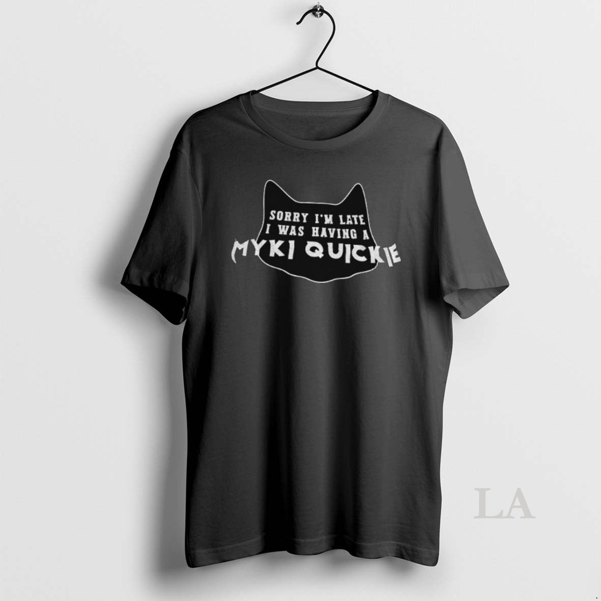 Original Sorry Im Late I Was Having Myki Quickie - Adult & Kids T-Shirts, Sweatshirts & Hoodies apparel design preview 1