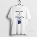 Original Spread Those Sandy Im About Cum Buckets - Adult & Kids T-Shirts, Sweatshirts & Hoodies apparel design preview 1
