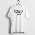 Original Strong Girls Club - Adult & Kids T-Shirts, Sweatshirts & Hoodies apparel design preview 1