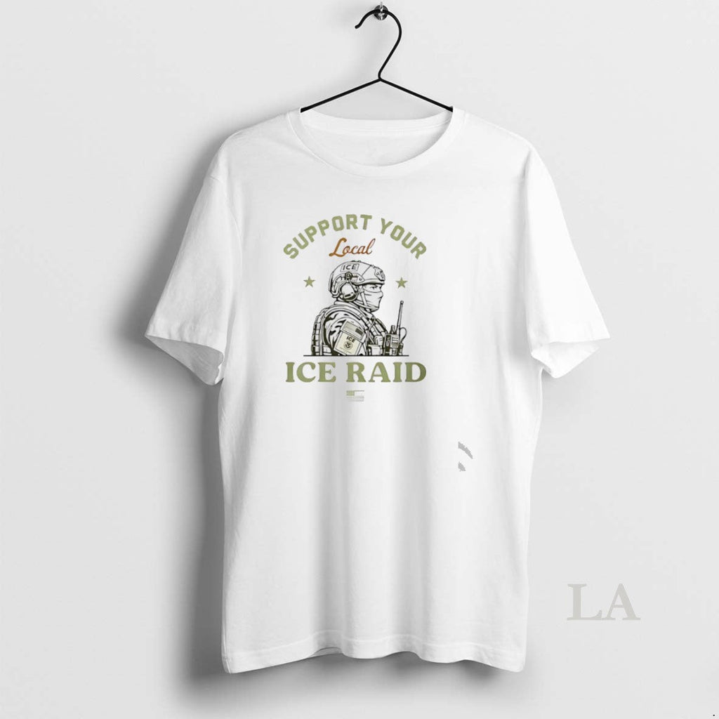 Original Support Your Local Ice Raid - Adult & Kids T-Shirts, Sweatshirts & Hoodies apparel design preview 1