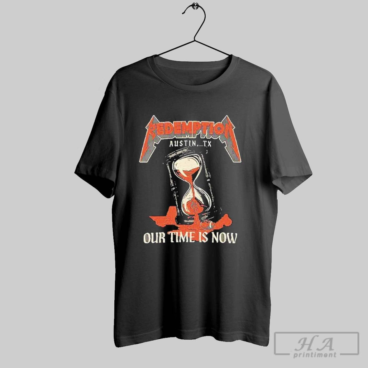 Original Tx Redemption Our Time Is Now Austin - Adult & Kids T-Shirts, Sweatshirts & Hoodies apparel design preview 1
