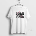 Original Hottest Thing Man Can Do Is Be Woman - Adult & Kids T-Shirts, Sweatshirts & Hoodies apparel design preview 1