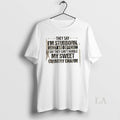 Original They Say Im Stubborn Sassy Difficult I Cant - Adult & Kids T-Shirts, Sweatshirts & Hoodies apparel design preview 1