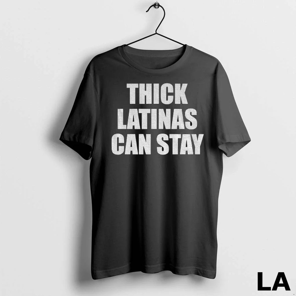 Original Thick Latinas Can Stay 1 - Adult & Kids T-Shirts, Sweatshirts & Hoodies apparel design preview 1