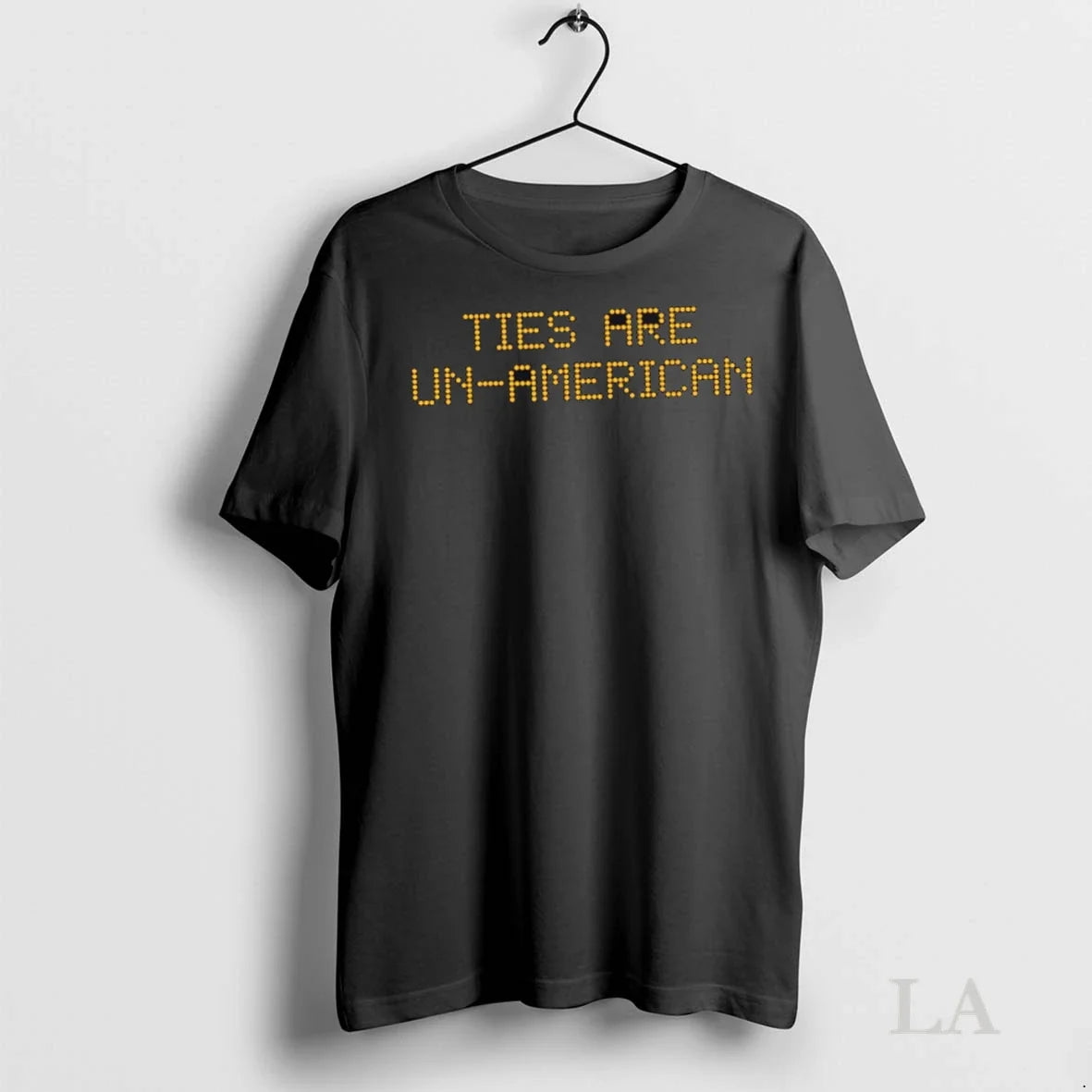 Original Ties Are Un American Led Text - Adult & Kids T-Shirts, Sweatshirts & Hoodies apparel design preview 1