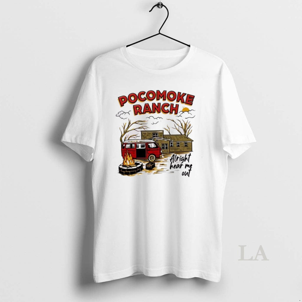 Original Top Pocomoke Ranch Alright Hear Me Out - Adult & Kids T-Shirts, Sweatshirts & Hoodies apparel design preview 1