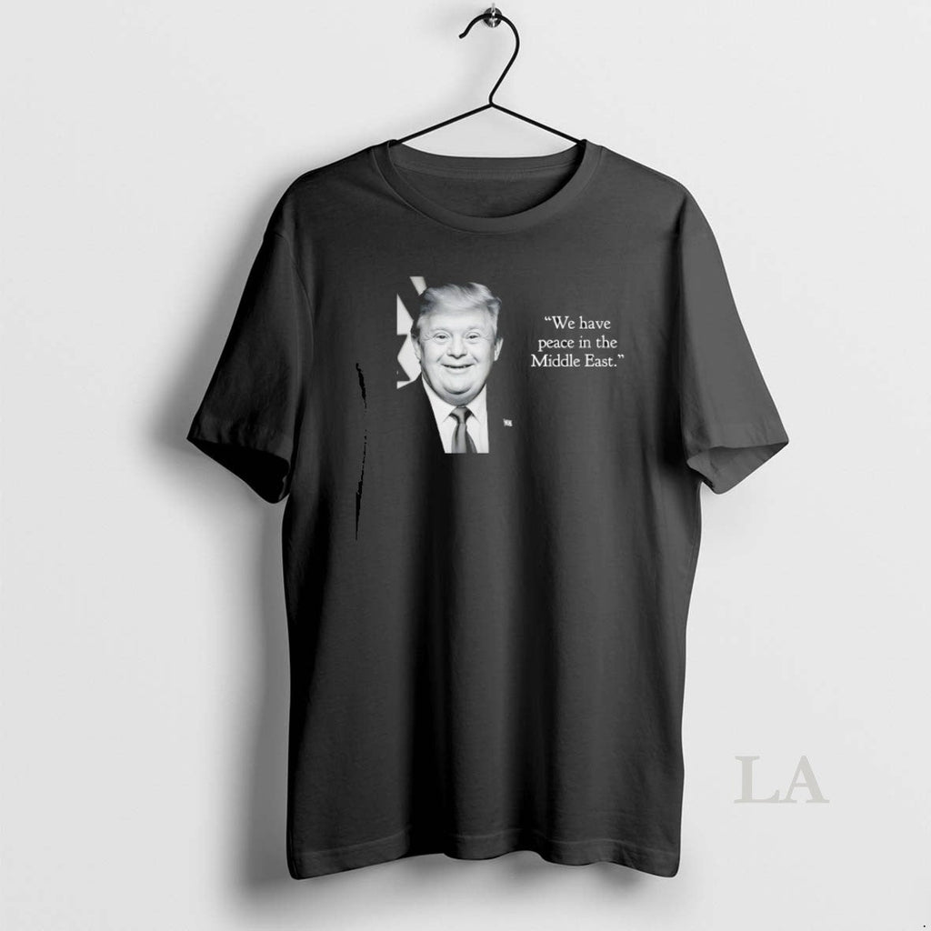 Original Trump Down Syndrome We Have Peace Middle - Adult & Kids T-Shirts, Sweatshirts & Hoodies apparel design preview 1