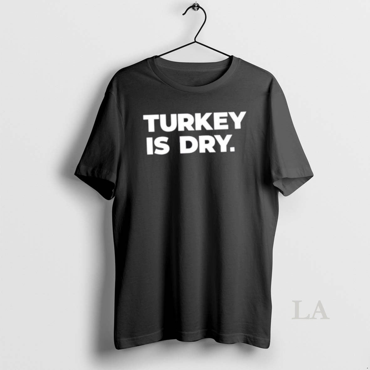 Original Turkey Is Dry Thanksgiving - Adult & Kids T-Shirts, Sweatshirts & Hoodies apparel design preview 1