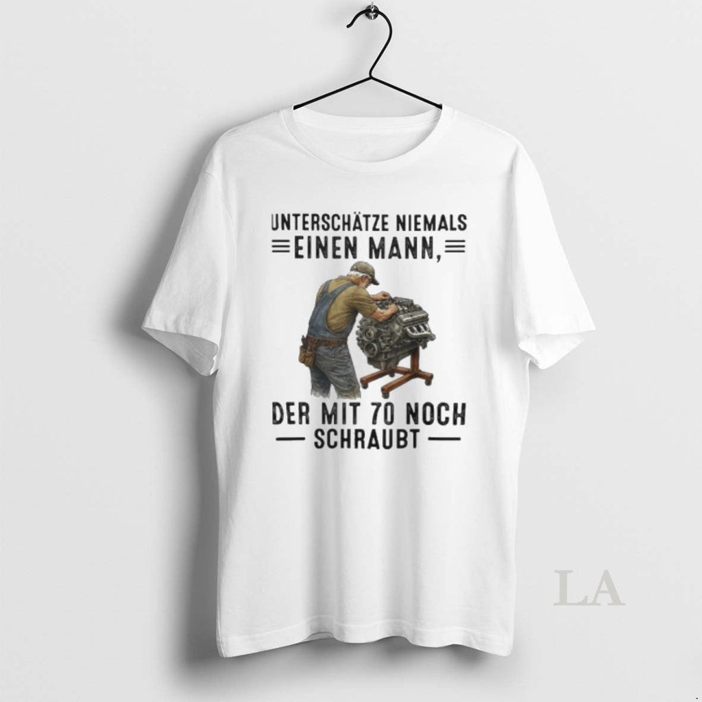 Original Unterschatze Niemals Einen Mann Der Mit 70 - Adult & Kids T-Shirts, Sweatshirts & Hoodies apparel design preview 1