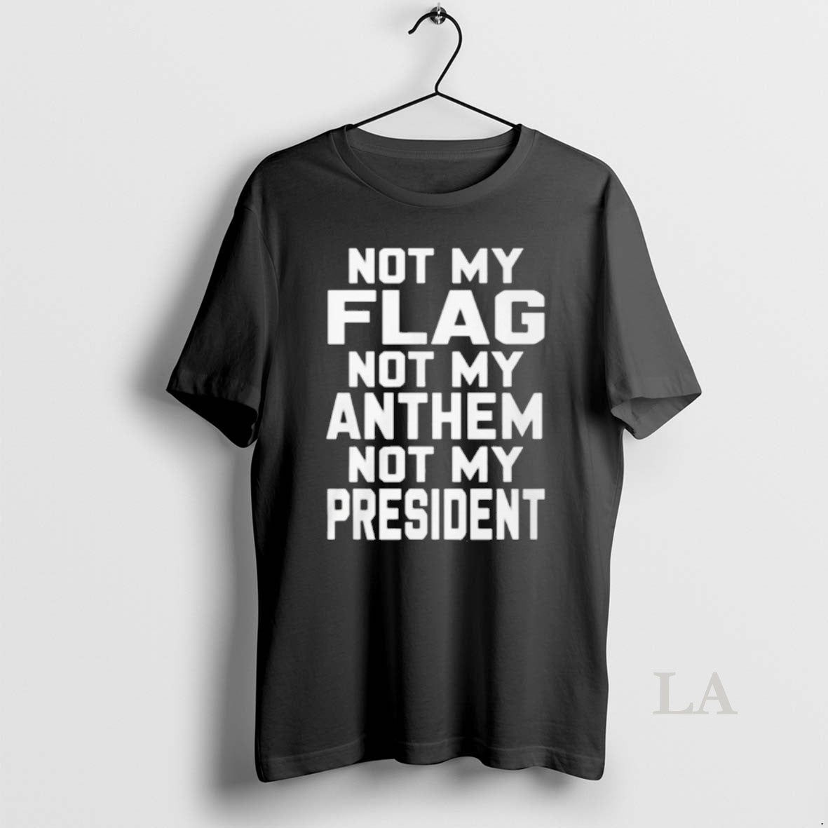 Original Val Not My Flag Anthem President - Adult & Kids T-Shirts, Sweatshirts & Hoodies apparel design preview 1