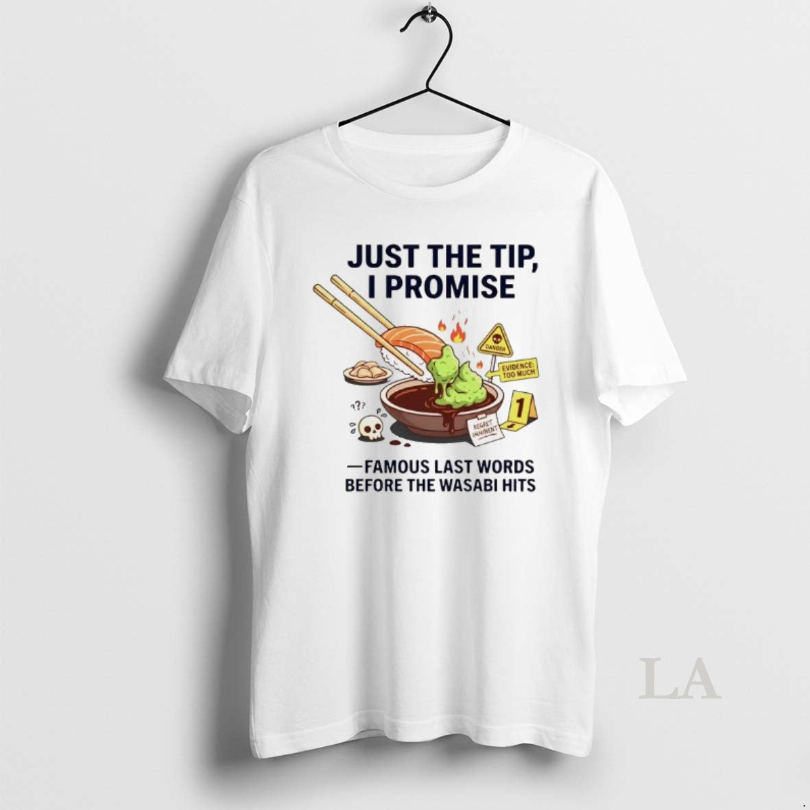 Original Wasabi Just The Tip I Promise Famous Last - Adult & Kids T-Shirts, Sweatshirts & Hoodies apparel design preview 1