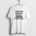 Original Watched Womens Hockey Before It Was Cool - Adult & Kids T-Shirts, Sweatshirts & Hoodies apparel design preview 1