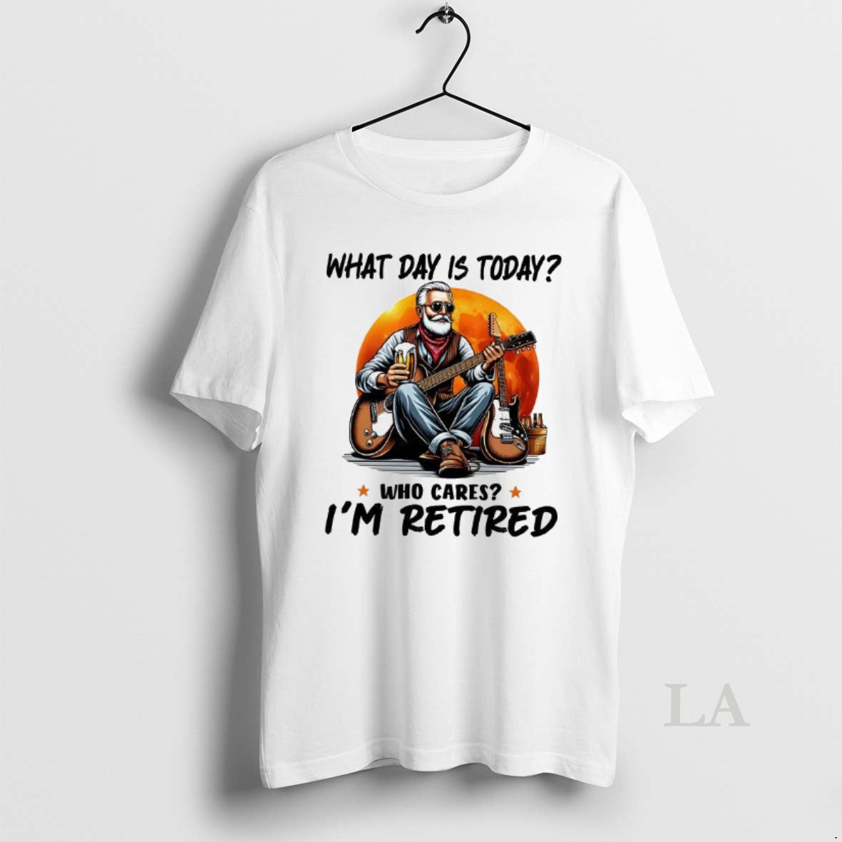 Original What Day Is Today Who Cares Im Retired - Adult & Kids T-Shirts, Sweatshirts & Hoodies apparel design preview 1